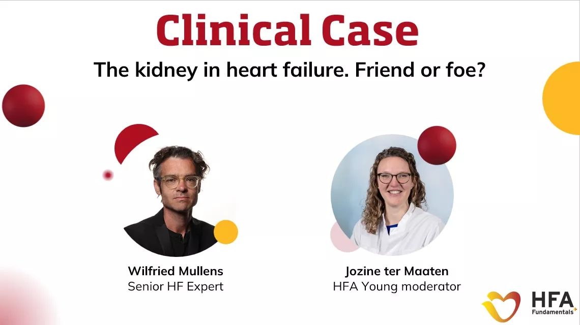 HFA Fundamentals+ Clinical case: The kidney in heart failure. Friend or foe?