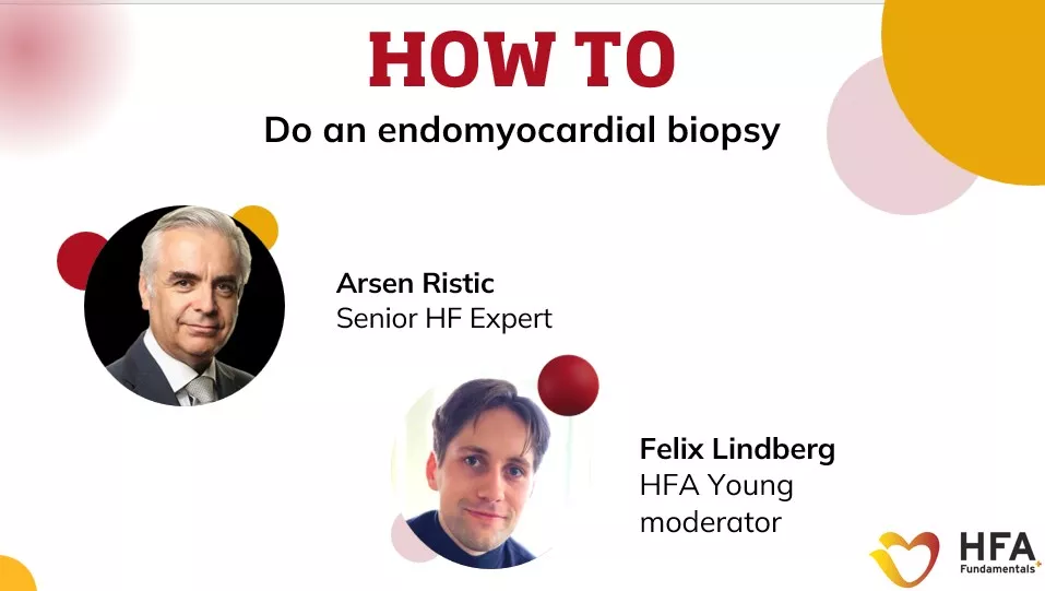 HFA Fundamentals+ How to: Perform endomyocardial biopsy
